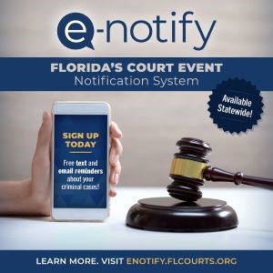 e-Notify - Florida's Court Event Notification System. enotify.flcourts.org